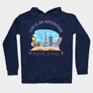 Life is an adventure, travel it well Hoodie